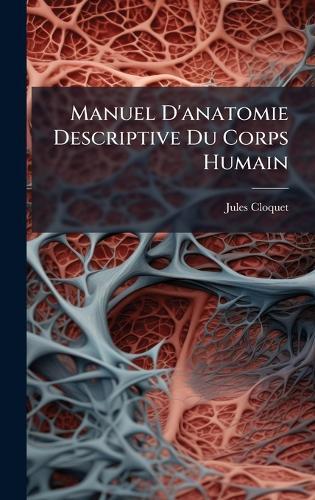 Manuel D'anatomie Descriptive Du Corps Humain