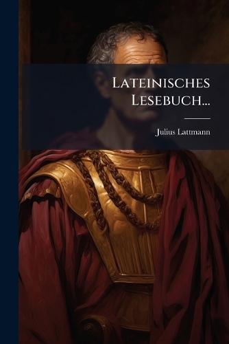 Lateinisches Lesebuch...