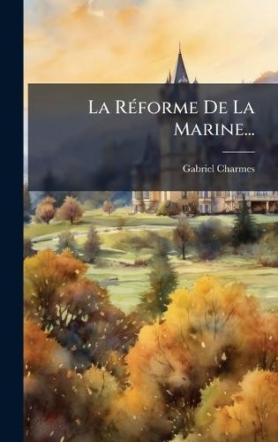 La RÃ(c)forme De La Marine...