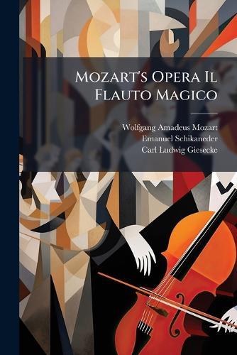 Mozart's Opera Il Flauto Magico