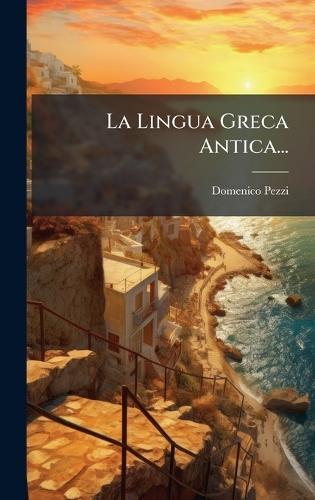 La Lingua Greca Antica...