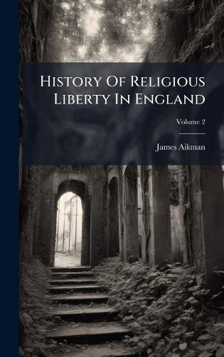 History Of Religious Liberty In England
