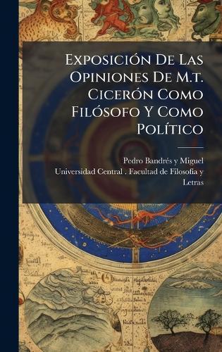 ExposiciÃ3n De Las Opiniones De M.t. CicerÃ3n Como FilÃ3sofo Y Como PolÃ-tico