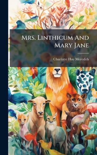 Mrs. Linthicum And Mary Jane