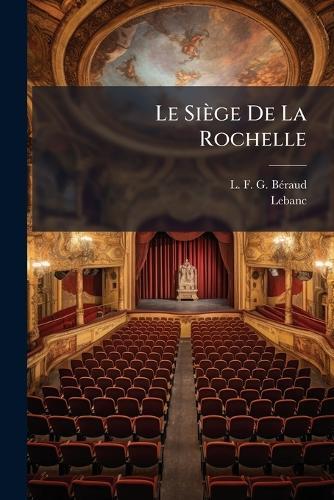 Le Siège De La Rochelle