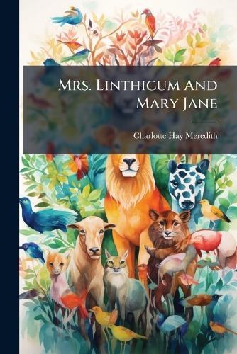 Mrs. Linthicum And Mary Jane