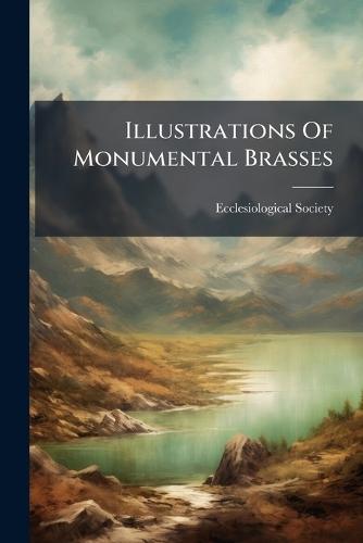 Illustrations Of Monumental Brasses