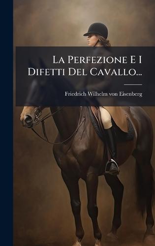 La Perfezione E I Difetti Del Cavallo...
