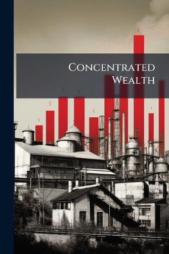 Concentrated Wealth