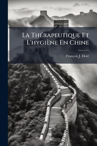 La ThÃ(c)rapeutique Et L'hygiène En Chine