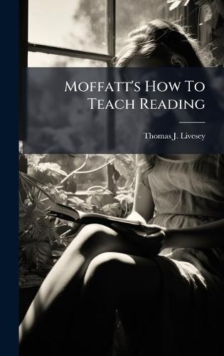 Moffatt's How To Teach Reading