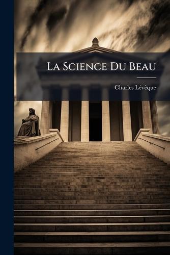 La Science Du Beau
