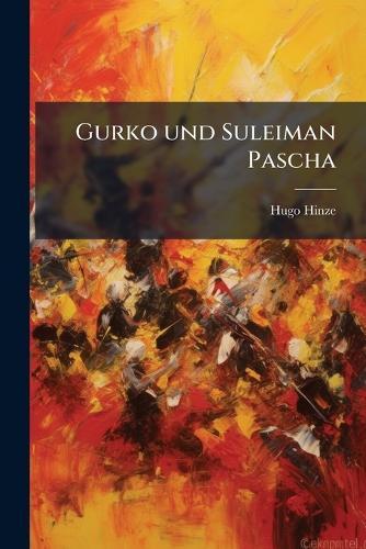 Gurko und Suleiman Pascha