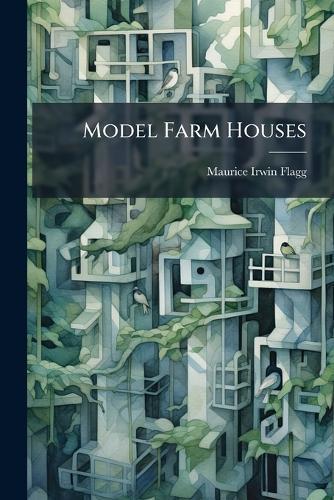 Model Farm Houses