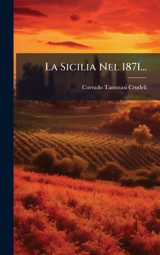 La Sicilia Nel 1871...