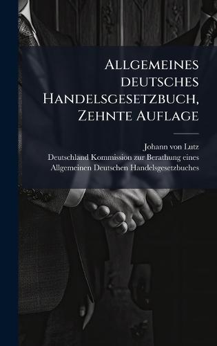 Allgemeines deutsches Handelsgesetzbuch, Zehnte Auflage