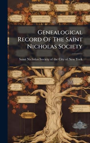 Genealogical Record Of The Saint Nicholas Society