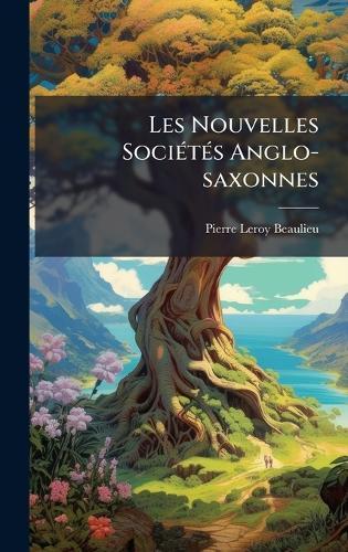 Les Nouvelles SociÃ(c)tÃ(c)s Anglo-saxonnes