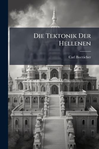 Die Tektonik Der Hellenen