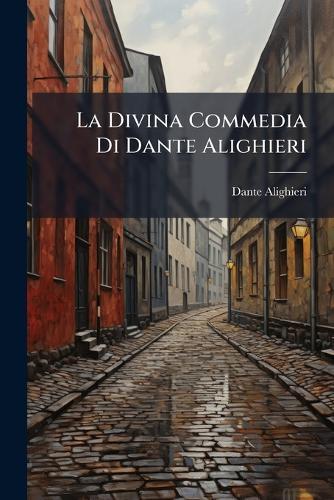 La Divina Commedia Di Dante Alighieri