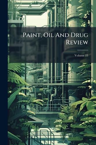 Paint, Oil And Drug Review