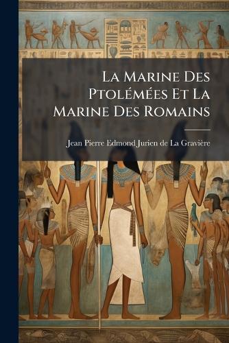 La Marine Des PtolÃ(c)mÃ(c)es Et La Marine Des Romains
