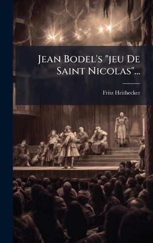 Jean Bodel's ""jeu De Saint Nicolas""...