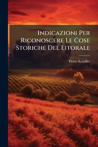 Indicazioni Per Riconoscere Le Cose Storiche Del Litorale
