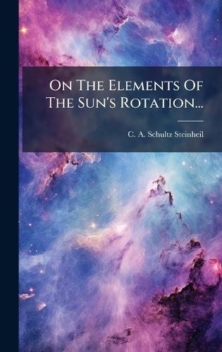 On The Elements Of The Sun's Rotation...