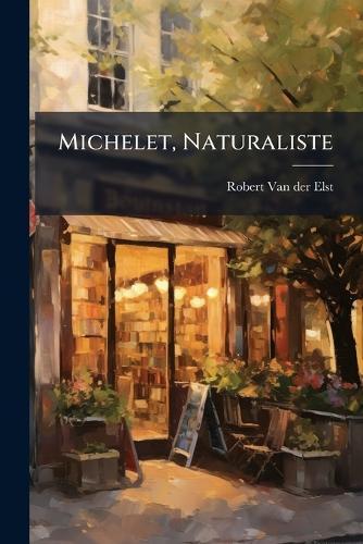 Michelet, Naturaliste