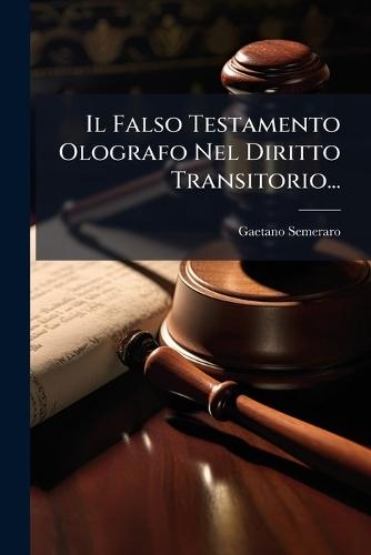 Il Falso Testamento Olografo Nel Diritto Transitorio...