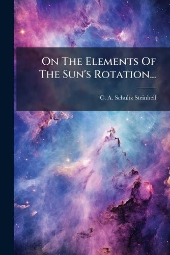 On The Elements Of The Sun's Rotation...