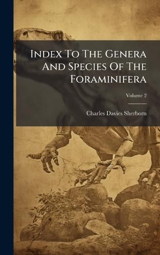 Index To The Genera And Species Of The Foraminifera