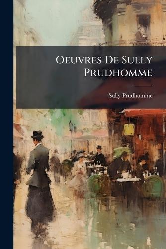 Oeuvres De Sully Prudhomme