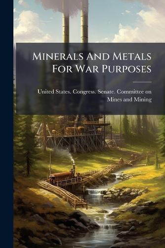 Minerals And Metals For War Purposes