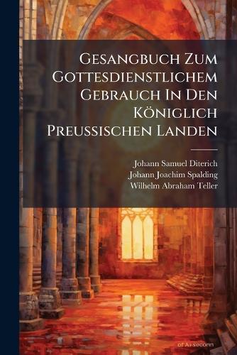 Gesangbuch Zum Gottesdienstlichem Gebrauch In Den Königlich PreuÃischen Landen