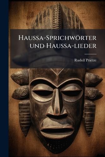Haussa-Sprichwörter und Haussa-lieder