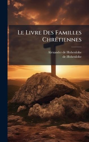 Le Livre Des Familles ChrÃ(c)tiennes