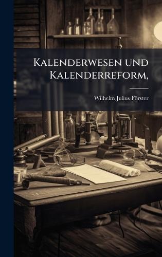 Kalenderwesen und Kalenderreform,