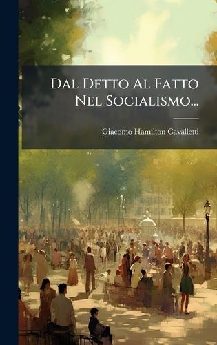 Dal Detto Al Fatto Nel Socialismo...