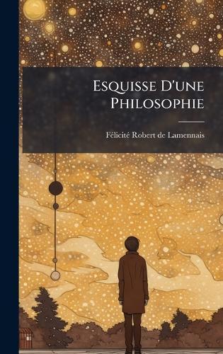 Esquisse D'une Philosophie