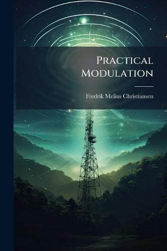 Practical Modulation