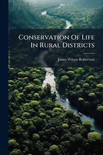 Conservation Of Life In Rural Districts