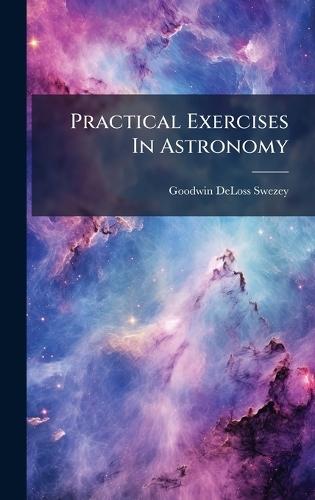 Practical Exercises In Astronomy