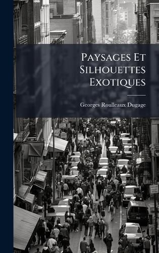 Paysages Et Silhouettes Exotiques