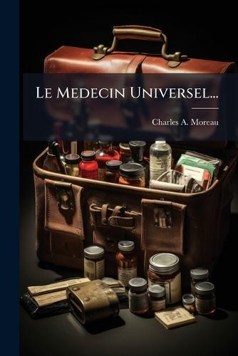Le Medecin Universel...