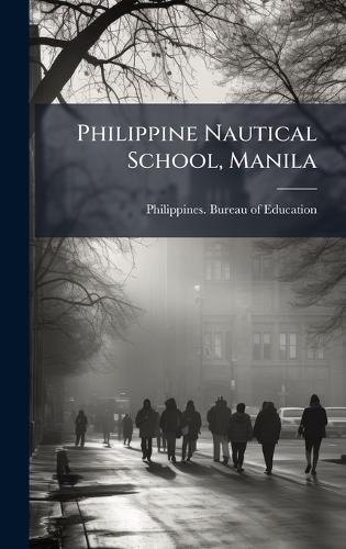 Philippine Nautical School, Manila