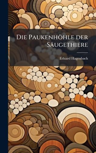 Die Paukenhöhle der Säugethiere