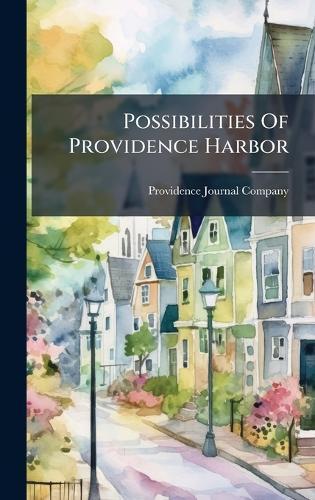 Possibilities Of Providence Harbor