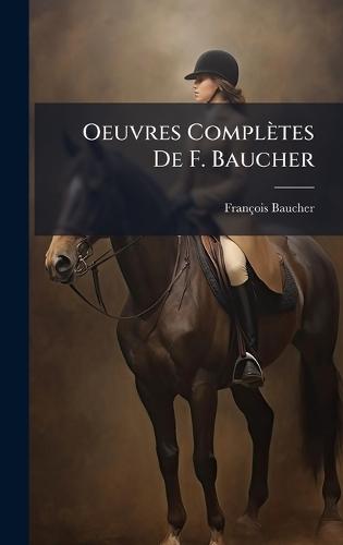 Oeuvres Complètes De F. Baucher